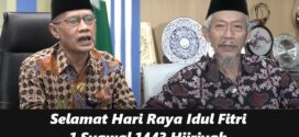 Pesan Hari Raya Idul Fitri 1443 H dari Ketua Umum PP Muhammadiyah dan Ketua PW Muhammadiyah Jawa Timur